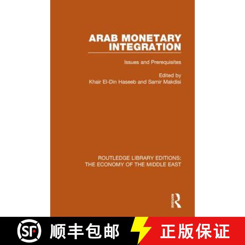 【3-4周达】Arab Monetary Integration (RLE Economy of Middle East) : Issues and Prerequisites [9781138811355]
