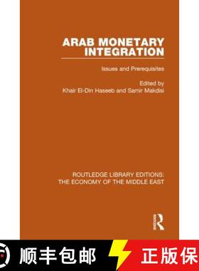 【3-4周达】Arab Monetary Integration (RLE Economy of Middle East) : Issues and Prerequisites [9781138811355]