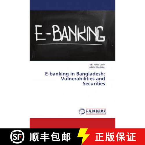 预订 E-banking in Bangladesh: Vulnerabilities and Securities [9786139820887]
