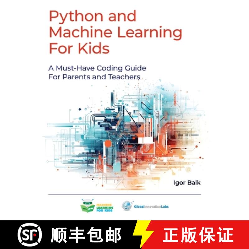 【3-4周达】Python and Machine Learning For Kids: A Must-Have Coding Guide For Parents and Teachers [9798988474531]