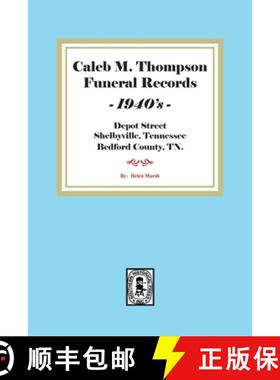 预订 Caleb M. Thompson Funeral Records, 1940's. Volume #3 [9781639140763]