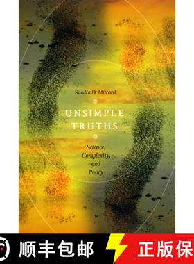 【3-4周达】Unsimple Truths: Science, Complexity, and Policy [9780226532622]