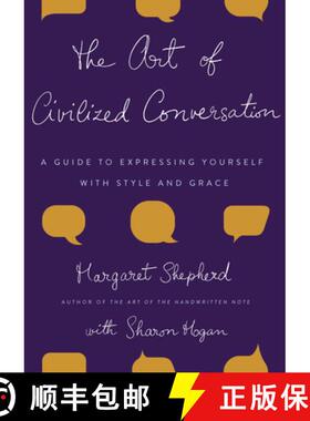 【3-4周达】The Art of Civilized Conversation: A Guide to Expressing Yourself with Style and Grace [9780767921695]
