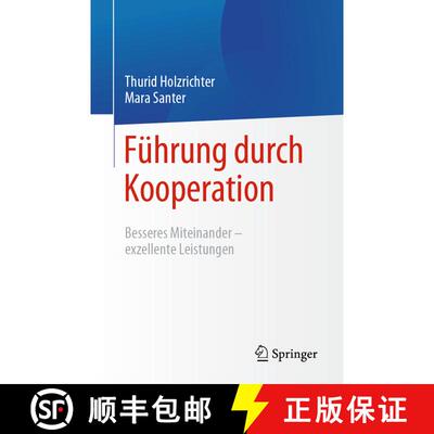 【3-4周达】Führung durch Kooperation : Besseres Miteinander - exzellente Leistungen [9783662632567]