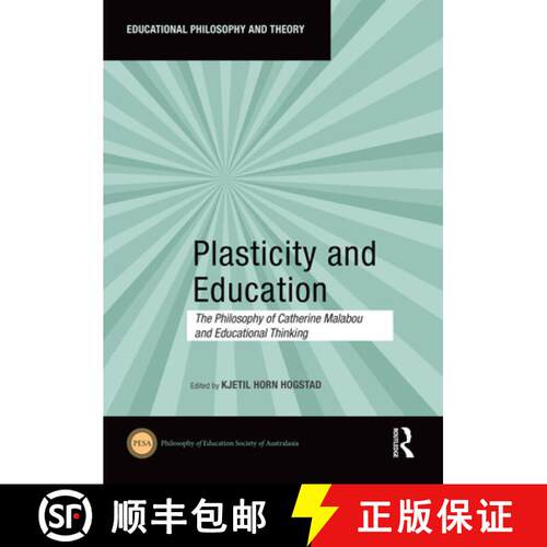 【3-4周达】精装 Plasticity and Education: The Philosophy of Catherine Malabou and Educational Thinking [9781032350257]