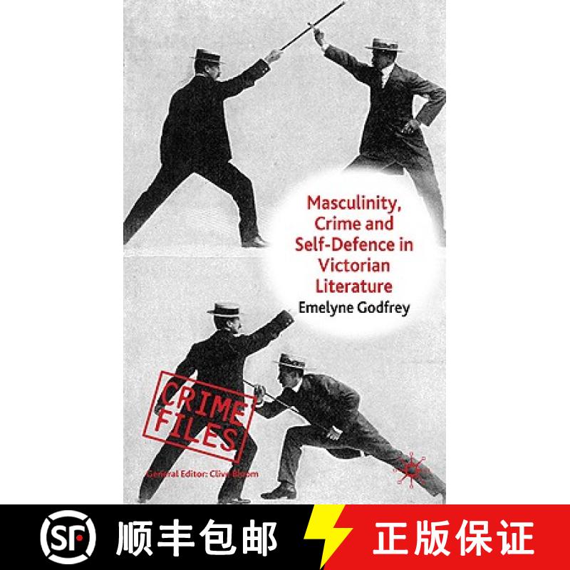 【3-4周达】Masculinity, Crime and Self-Defence in Victorian Literature: Duelling with Danger [9780230273450]
