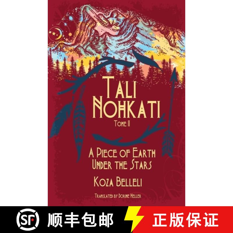 【2-3周达】Tali Nohkati, A Piece of Earth Under the Stars: Tome II [9781684339884]