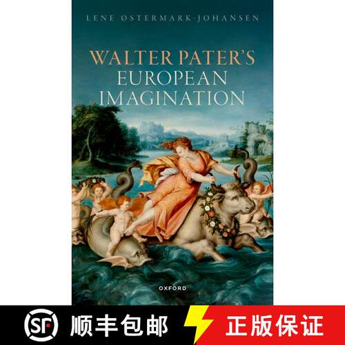 【3-4周达】精装 Walter Pater's European Imagination [9780192858757]