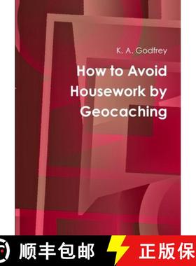 【3-4周达】How to Avoid Housework by Geocaching [9781326522711]
