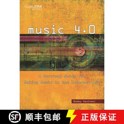 【3-4周达】Music 4.0 : A Survival Guide for Making Music in the Internet Age [9781480355149]