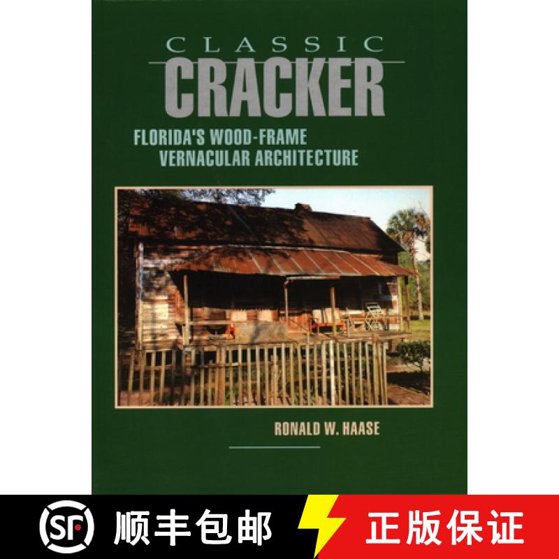 【3-4周达】Classic Cracker : Florida's Wood-Frame Vernacular Architecture [9781561640133]