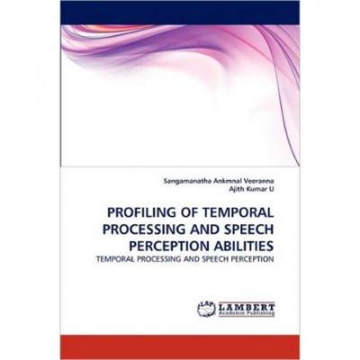 【4周达】Profiling of Temporal Processing and Speech Perception Abilities [9783843386814]