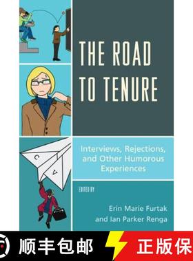 预订 The Road to Tenure : Interviews, Rejections, and Other Humorous Experiences [9781475807981]