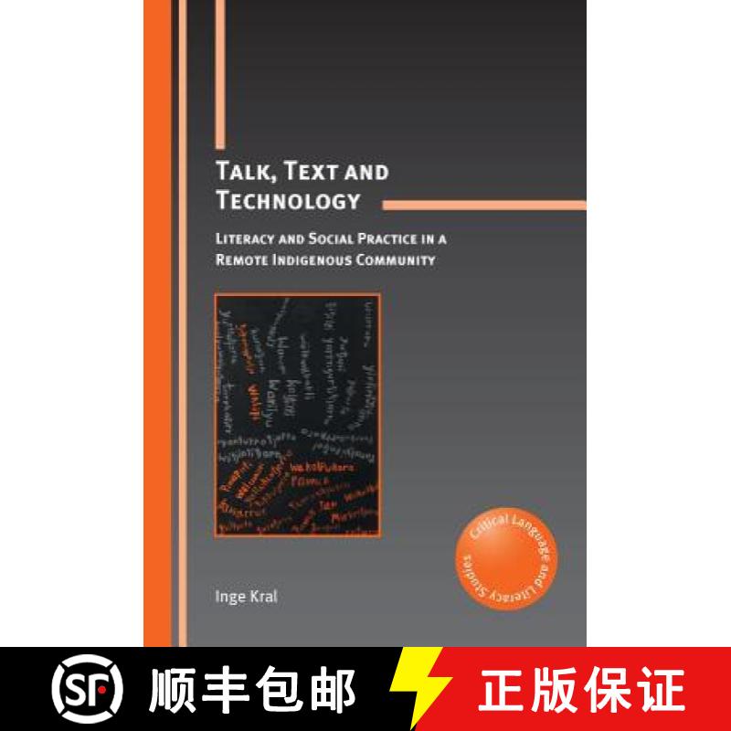 【3-4周达】Talk, Text and Technology : Literacy and Social Practice in a Remote Indigenous Community [9781847697592]