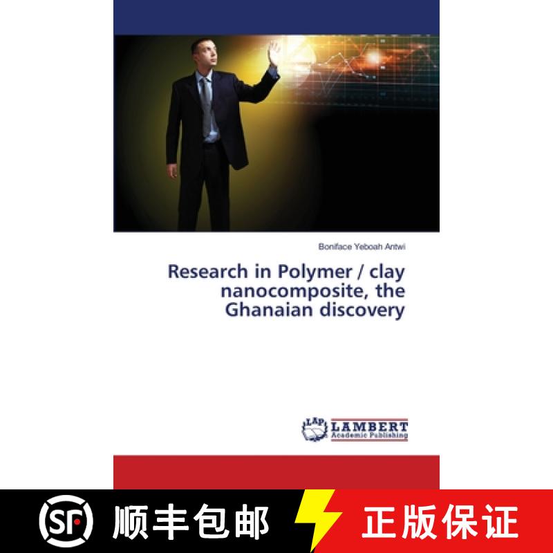 预订 Research in Polymer / clay nanocomposite, the Ghanaian discovery [9783659361111]