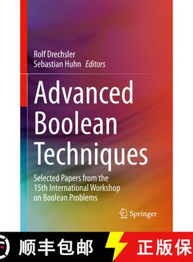 【3-4周达】Advanced Boolean Techniques: Selected Papers from the 15th International Workshop on Boole... [9783031289187]