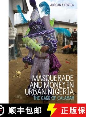 【3-4周达】Masquerade and Money in Urban Nigeria: The Case of Calabar [9781648250262]