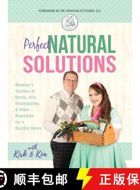 【3-4周达】Perfect Natural Solutions: Momma's Toolbox of Herbs, Oils, Homeopathy, & Other Remedies fo... [9781640856363]