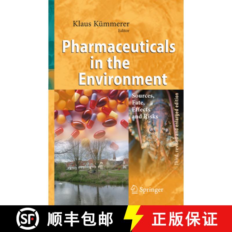 【3-4周达】Pharmaceuticals in the Environment: Sources, Fate, Effects and Risks [9783642094125]