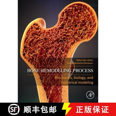 【3-4周达】Bone Remodeling Process: Mechanics, Biology, and Numerical Modeling [9780323884679]