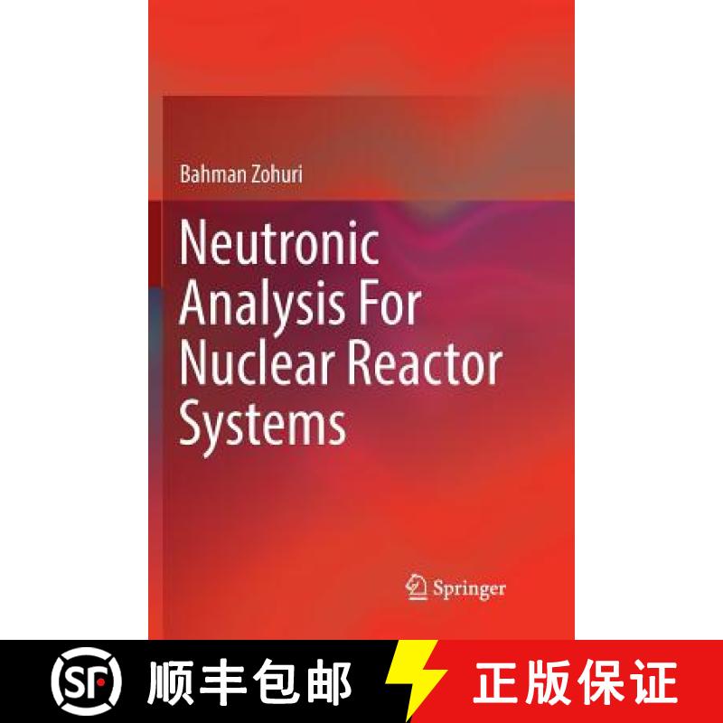 【3-4周达】Neutronic Analysis for Nuclear Reactor Systems [9783319827063]