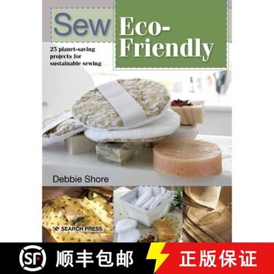 【3-4周达】Sew Eco-Friendly: 25 Reusable Projects for Sustainable Sewing [9781782219262]