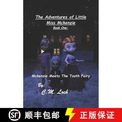 【3-4周达】The Adventures Of Little Miss Mckenzie Book One: Mckenzie Meets The Tooth Fairy [9781736837917]