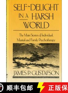 【3-4周达】Self-Delight in a Harsh World: The Main Stories of Individual, Marital and Family Psychoth... [9780393701364]