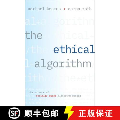 【3-4周达】精装 The Ethical Algorithm: The Science of Socially Aware Algorithm Design [9780190948207]
