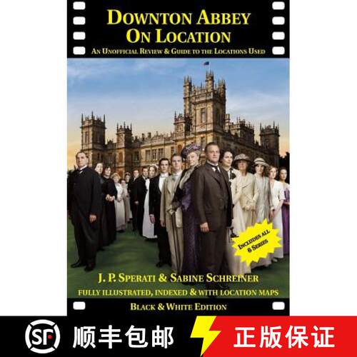 【3-4周达】Downton Abbey on Location: An unofficial review and guide to the filming locations of all ... [9781901091618]