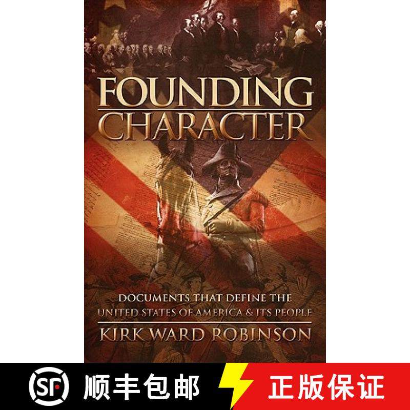 预订 Founding Character: Documents That Define the United States of America and its People [9781439225110]