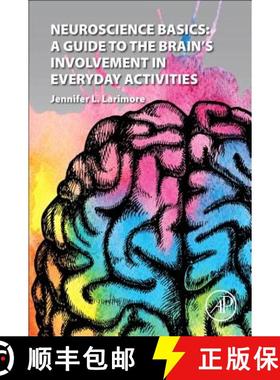 【3-4周达】Neuroscience Basics: A Guide to the Brain's Involvement in Everyday Activities [9780128110164]