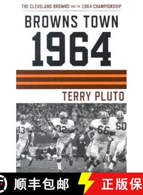 预订 Browns Town 1964: The Cleveland Browns and the 1964 Championship [9781886228726]