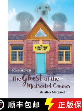 预订 The Ghost of the Mistreated Canines: Life after Margaret [9781683481935]