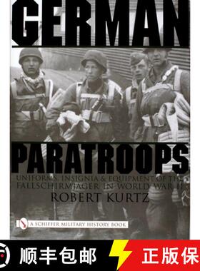 【3-4周达】German Paratr: Uniforms, Insignia and Equipment of the Fallschirmjager in World War II: Un... [9780764310409]