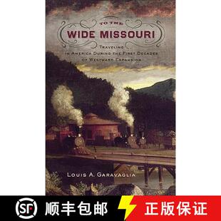 Missouri Traveling Wide Westward Decades Expansion During the First 4周达 9781594161209 America