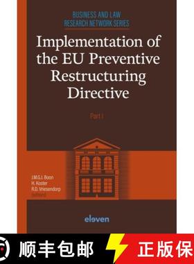 【3-4周达】Implementation of the EU Preventive Restructuring Directive - Part I: Part I Volume 1 [9789047301868]