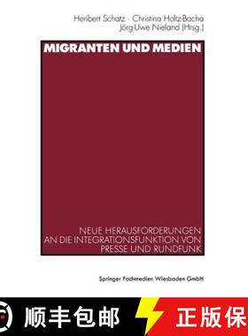 【3-4周达】Migranten Und Medien: Neue Herausforderungen an Die Integrationsfunktion Von Presse Und Ru... [9783531135069]