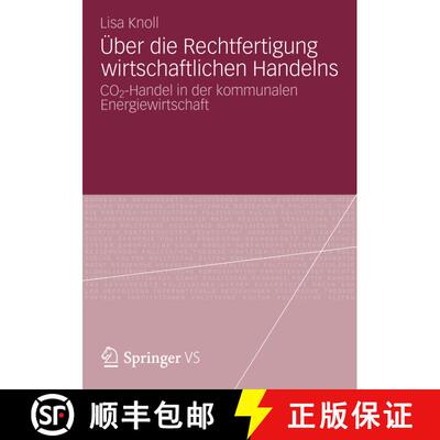 【3-4周达】Über die Rechtfertigung wirtschaftlichen Handelns: CO2-Handel in der kommunalen Energiewi... [9783531182216]