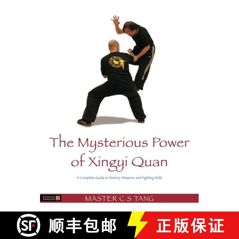 【3-4周达】The Mysterious Power of Xingyi Quan: A Complete Guide to History, Weapons and Fighting Skills [9781848191402]