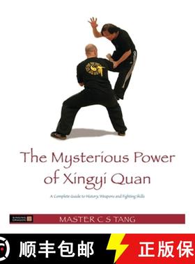 【3-4周达】The Mysterious Power of Xingyi Quan: A Complete Guide to History, Weapons and Fighting Skills [9781848191402]
