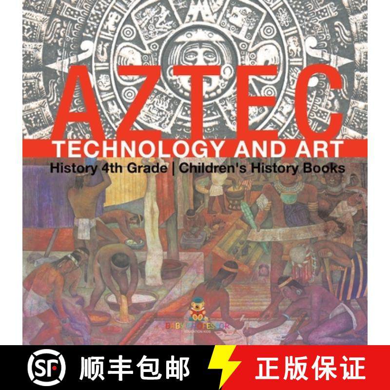 预订 Aztec Technology and Art - History 4th Grade | Children's History Books [9798869431707]