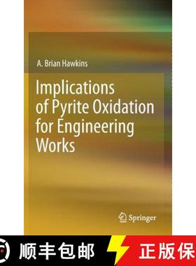 【3-4周达】Implications of Pyrite Oxidation for Engineering Works [9783319002200]
