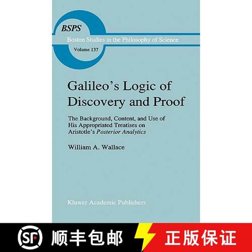【3-4周达】Galileo's Logic of Discovery and Proof : The Background, Content, and Use of His Appropria... [9780792315773]