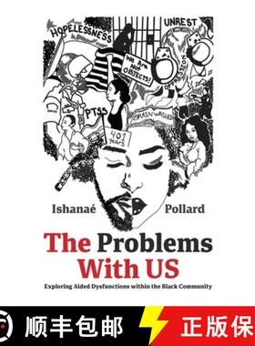 预订 The Problems With US: Exploring Aided Dysfunctions within the Black Community [9780578888316]