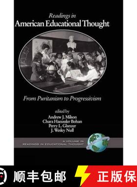 【3-4周达】Readings in American Educational Thought: From Puritanism to Progressivism (Hc) [9781593112592]