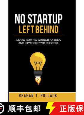 【3-4周达】No Startup Left Behind: Learn How to Launch an Idea and Skyrocket to Startup Success [9798218234874]