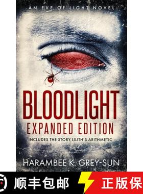 预订 BloodLight: Expanded Edition (includes the story Lilith's Arithmetic) [9781640440296]