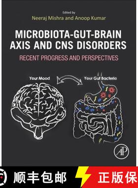 【3-4周达】Microbiota-Gut-Brain Axis and CNS Disorders: Recent Progress and Perspectives [9780443216800]