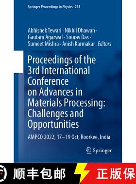 【3-4周达】Proceedings of the 3rd International Conference on Advances in Materials Processing: Chall... [9789819919703]